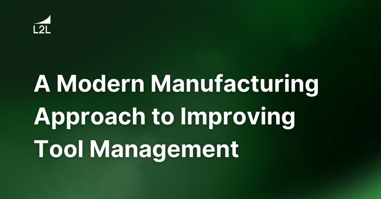 A Modern Manufacturing Approach to Improving Tool Management