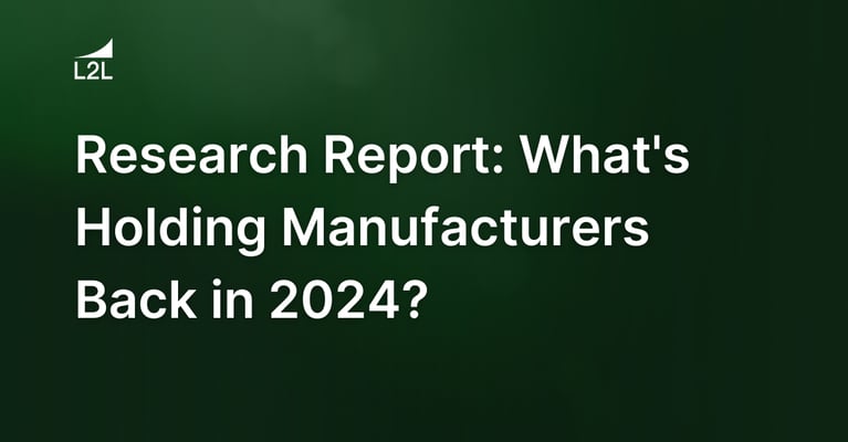 Research Report: What's Holding Manufacturers Back in 2024?