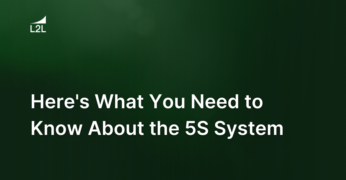 Here's What You Need to Know About the 5S System