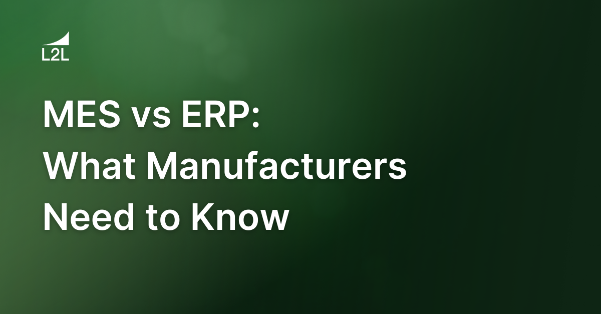 MES vs ERP: What Manufacturers Need to Know