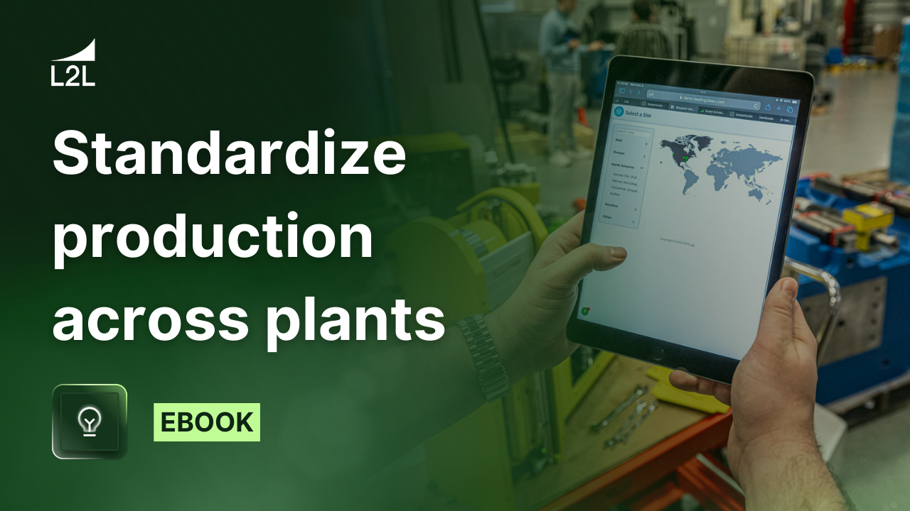 A Digital Approach to Standardizing Production Across Manufacturing Plants