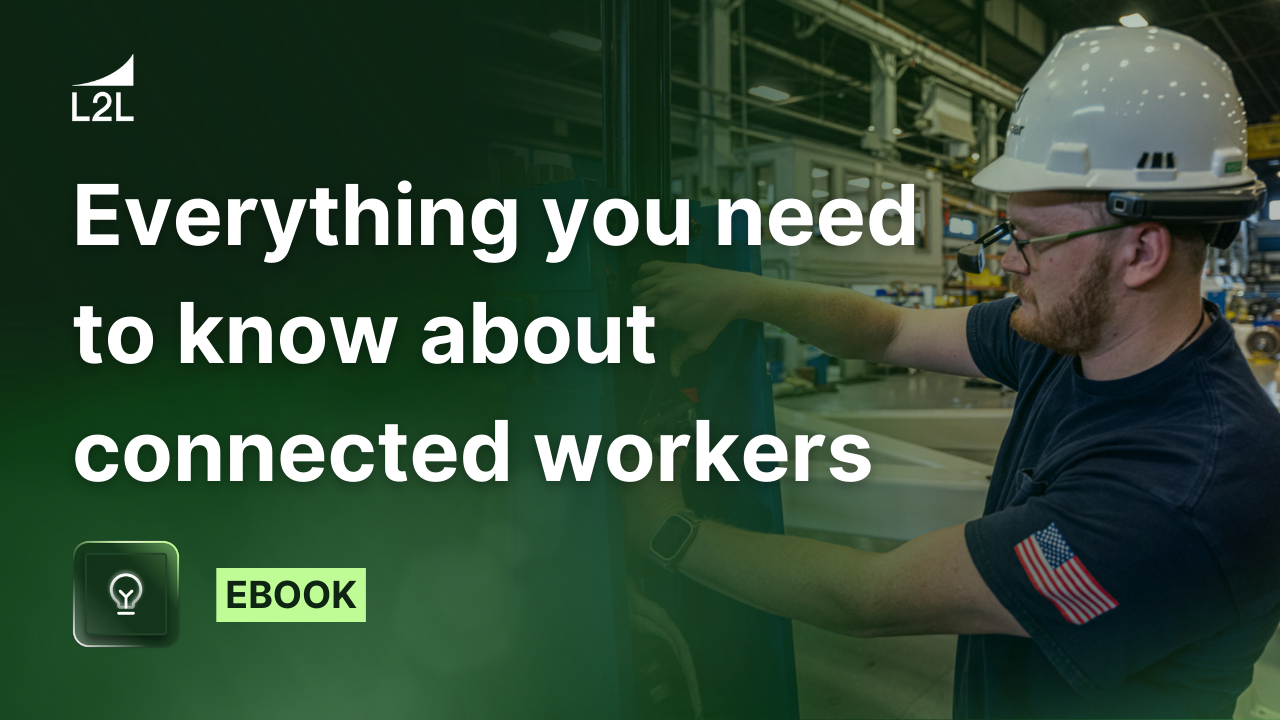 Everything You Need to Know About Connected Workers