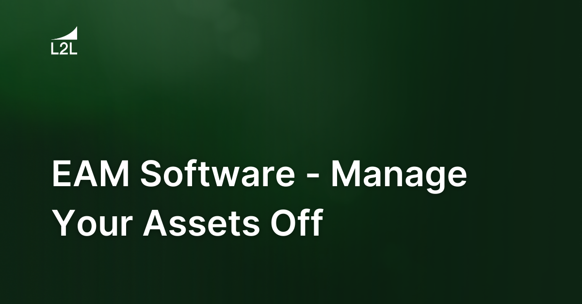 EAM Software - Manage Your Assets Off