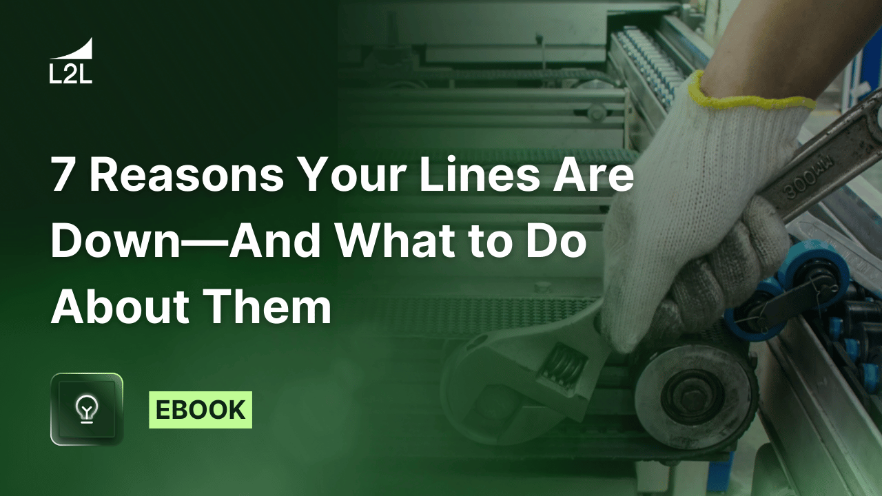 7 Reasons Your Lines Are Down—And What to Do About Them