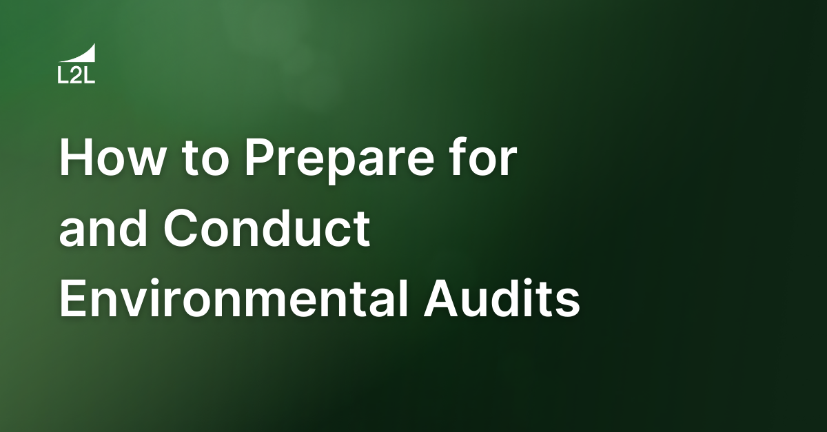 How to Prepare for and Conduct Environmental Audits