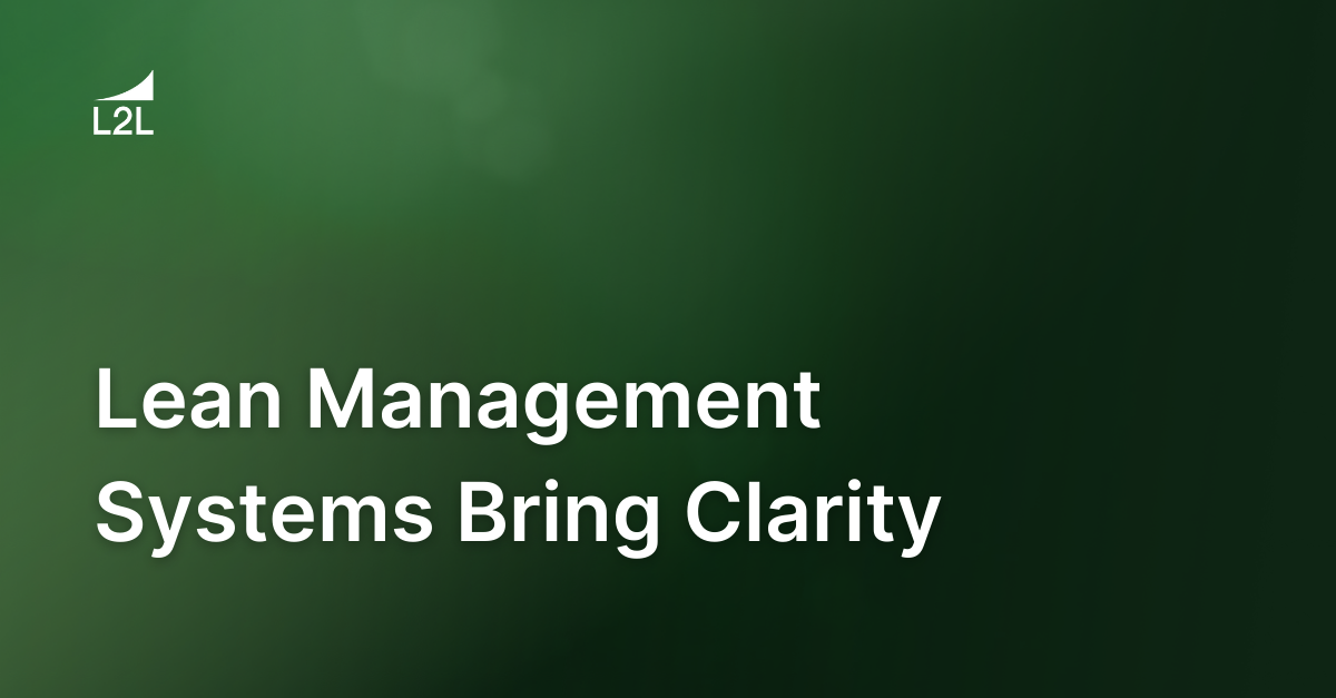 Lean Management Systems Bring Clarity