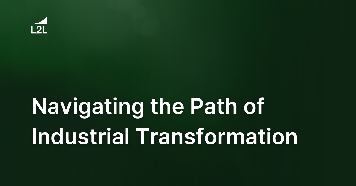 Navigating the Path of Industrial Transformation