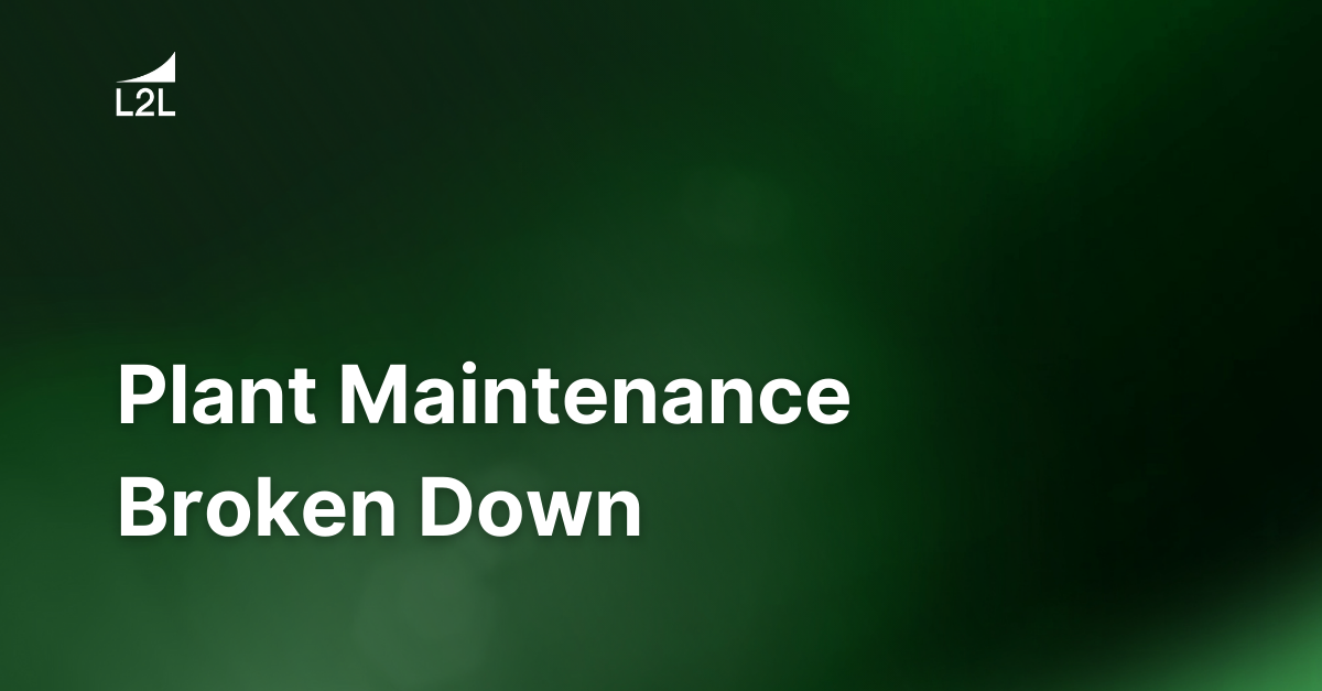 Plant Maintenance Broken Down