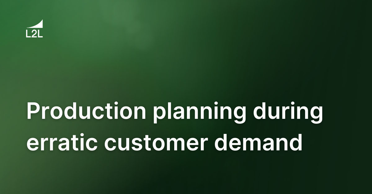 Production planning during erratic customer demand