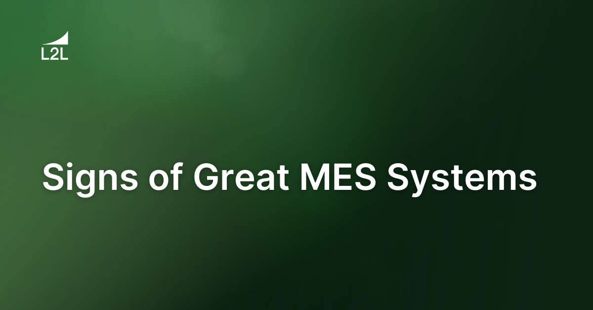 Signs of Great MES Systems