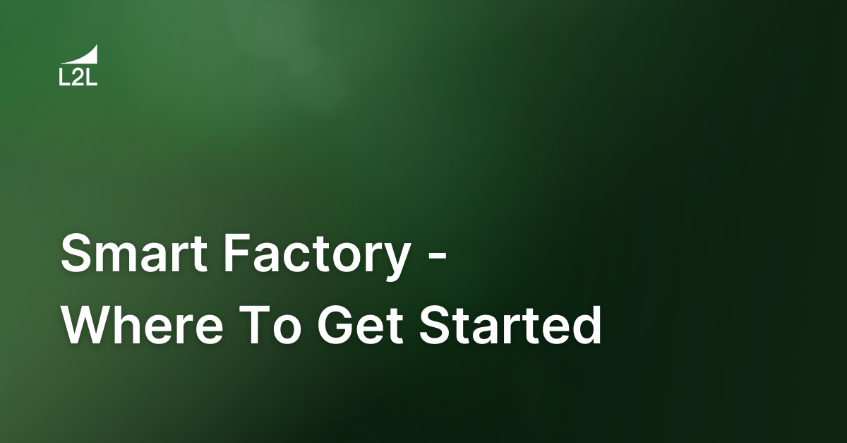 Smart Factory - Where To Get Started