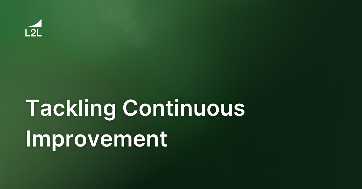 Tackling Continuous Improvement