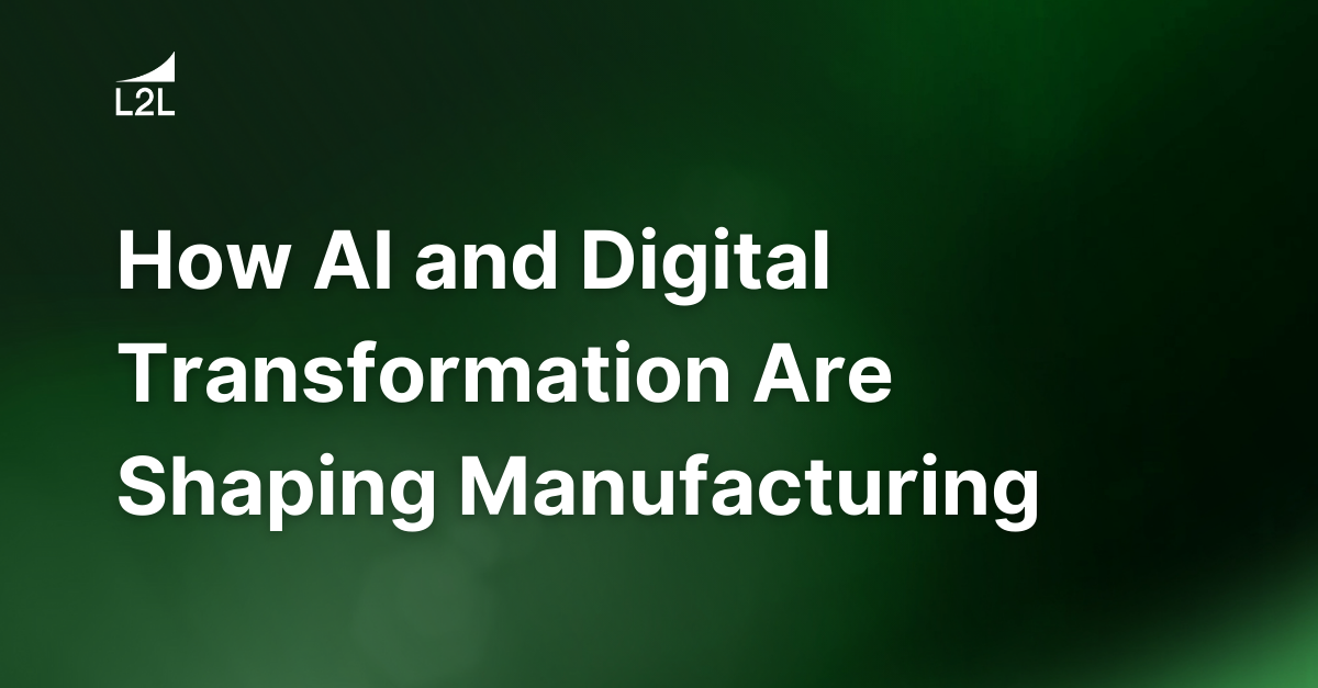 The New Tools of Automation: How AI and Digital Transformation Are Shaping Manufacturing