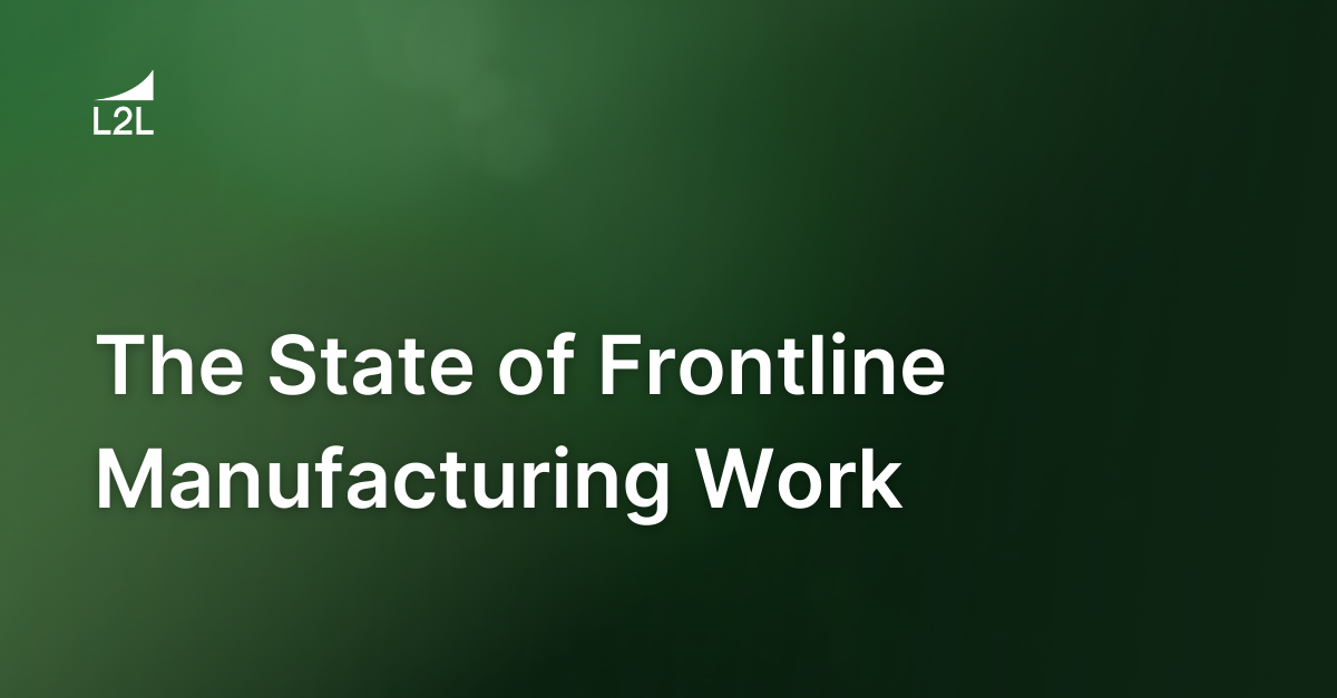 The State of Frontline Manufacturing Work in 2023