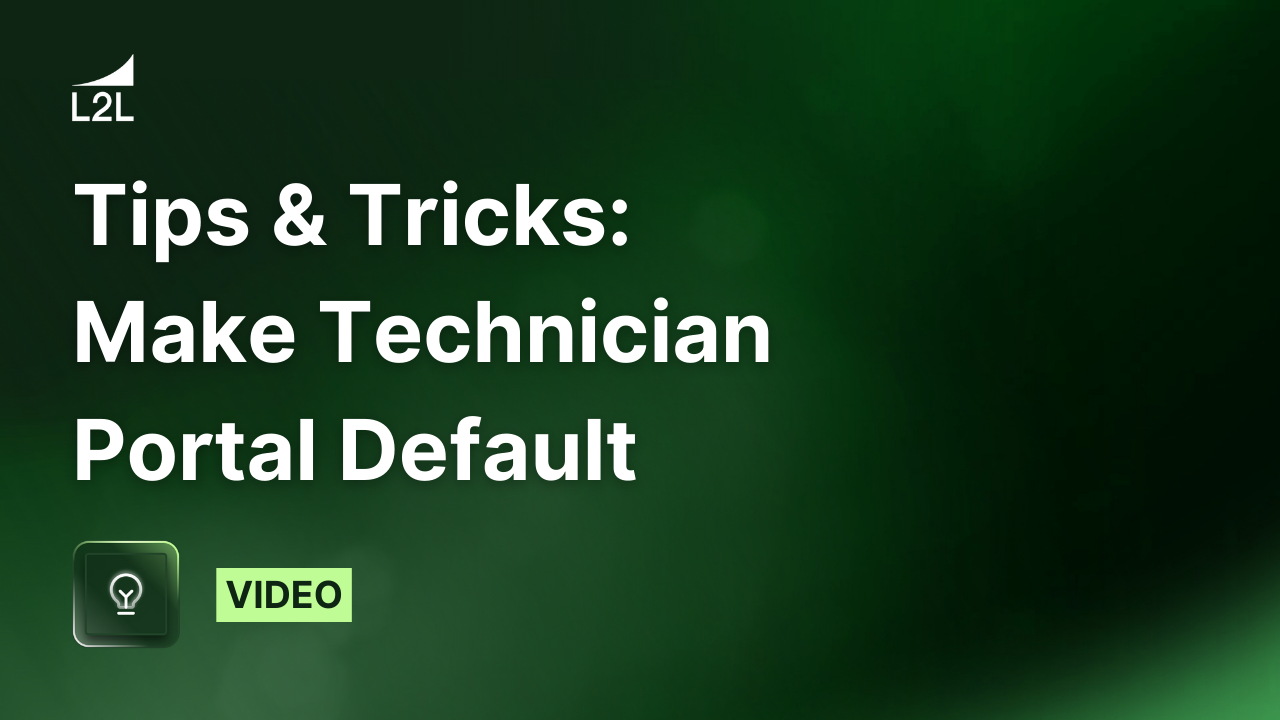 Tips & Tricks: Make Technician Portal Default