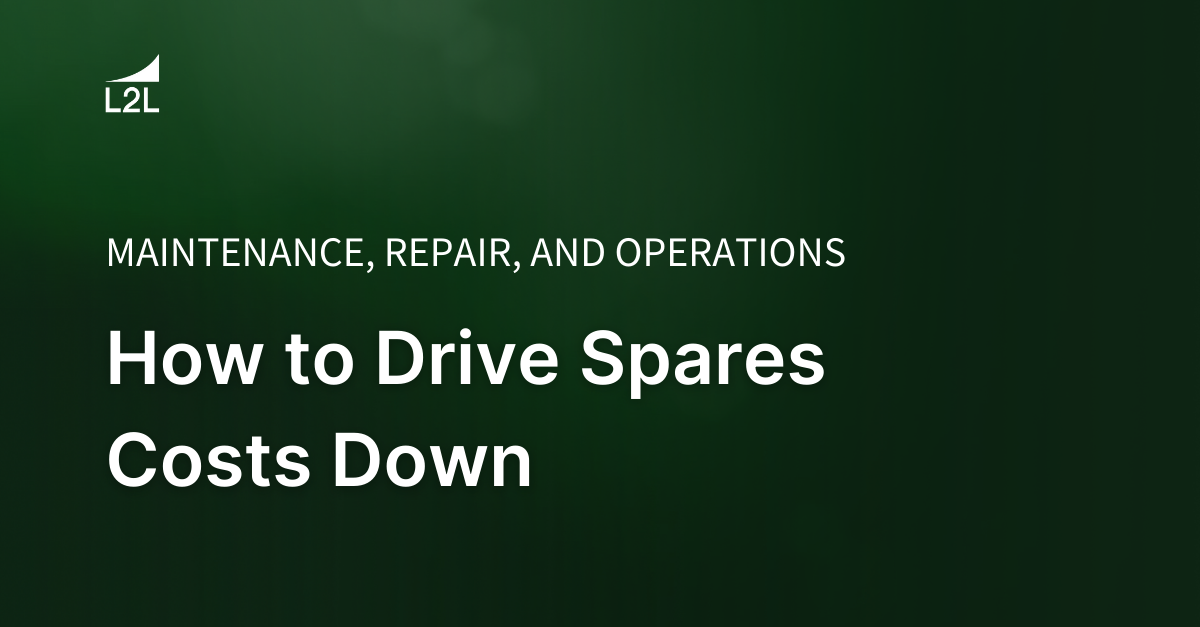 Maintenance, Repair, and Operations: How to Drive Spares Costs Down